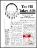 The FBI Takes AIM: The FBIs Secret War Against the American Indian Movement