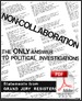 Non-Collaboration: The ONLY Answer to Political Investigations