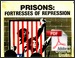 Prisons: Fortresses of Repression