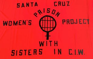 Red Banner with words Santa Cruz Womens Prison Project with Sisters in CIW